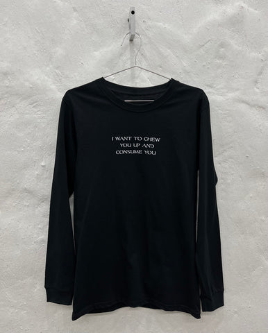 I want to chew you up and consume you t-shirt